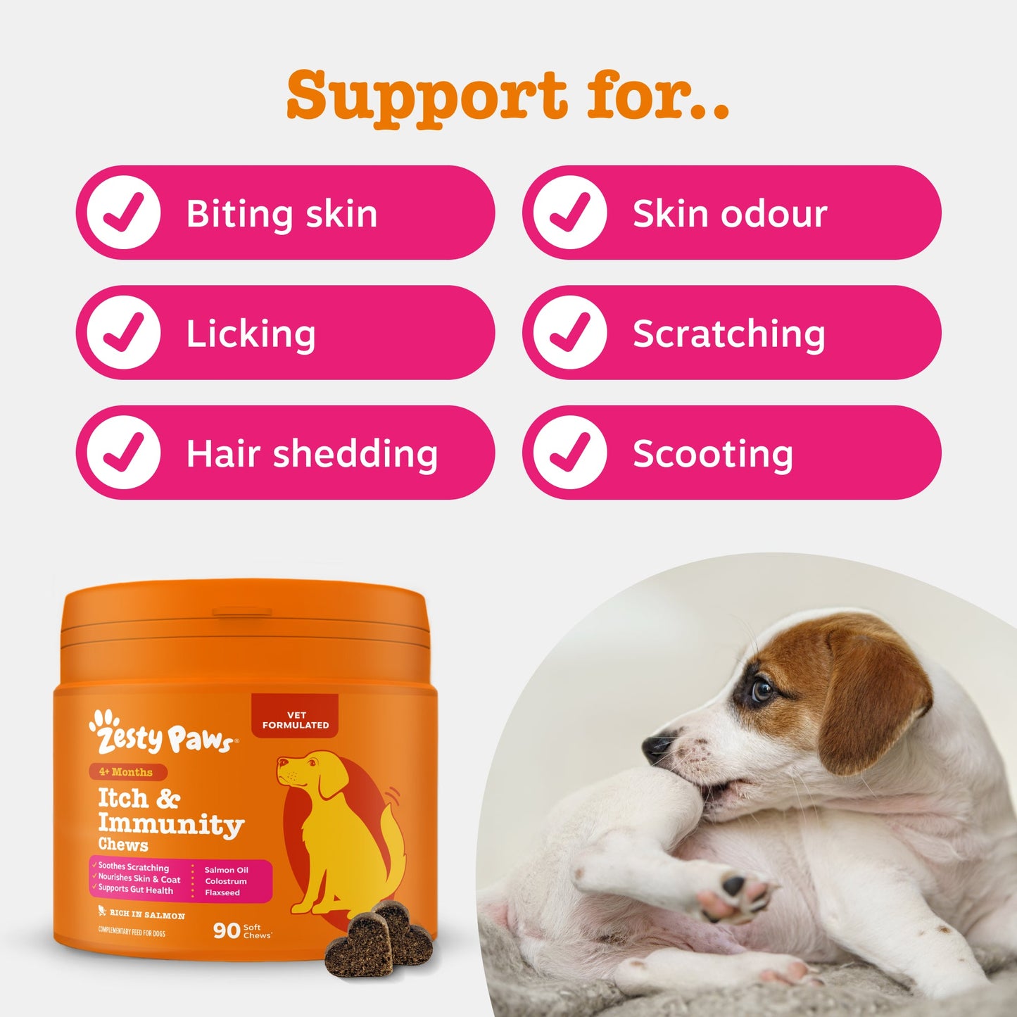 Support for biting skin, skin odour, licking, scratching, hair shedding and scooting